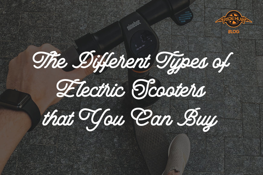 The Different Types of Electric Scooters that You Can Buy
