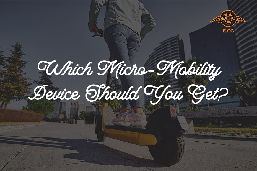 Which Micro-Mobility Device Should You Get?